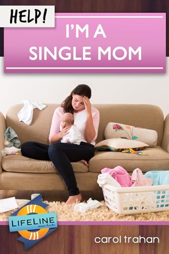 Stock image for Help! I'm a Single Mom (LifeLine Mini-book) (Life-Line Mini-Books) for sale by SecondSale