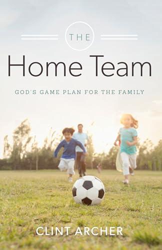 Stock image for The Home Team: God's Game Plan for the Family for sale by Wonder Book