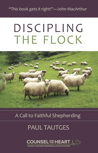 9781633421424: Discipling the Flock: A Call to Faithful Shepherding