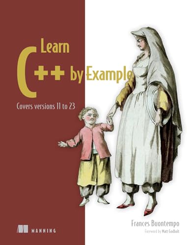 9781633438330: Learn C++ by Example: Covers Versions 11 to 23 (Savage Strength of Starstorm, 1)