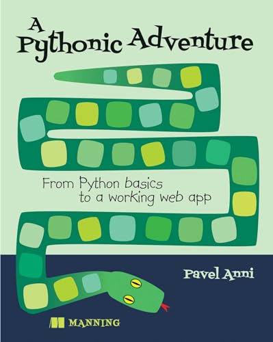 9781633438897: A Pythonic Adventure: From Python basics to a working web app