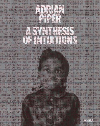 Stock image for Adrian Piper: A Synthesis of Intuitions 1965 "2016 for sale by Midtown Scholar Bookstore