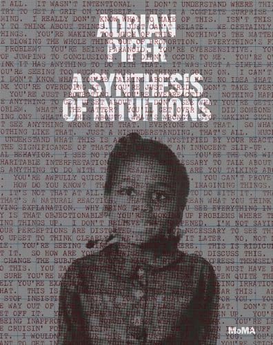 Stock image for Adrian Piper: A Synthesis of Intuitions 1965?2016 for sale by Book Deals