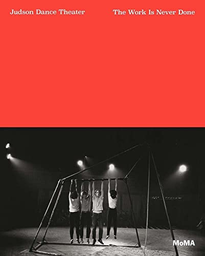 Beispielbild fr Judson Dance Theater: The Work Is Never Done zum Verkauf von BooksRun