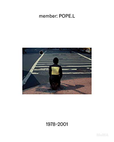 9781633450868: member: Pope.L, 1978–2001