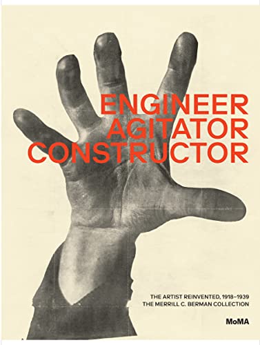 Beispielbild fr Engineer, Agitator, Constructor: The Artist Reinvented: 1918  1938 zum Verkauf von BooksRun