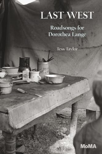 Beispielbild fr Last West: Roadsongs for Dorothea Lange zum Verkauf von A Team Books