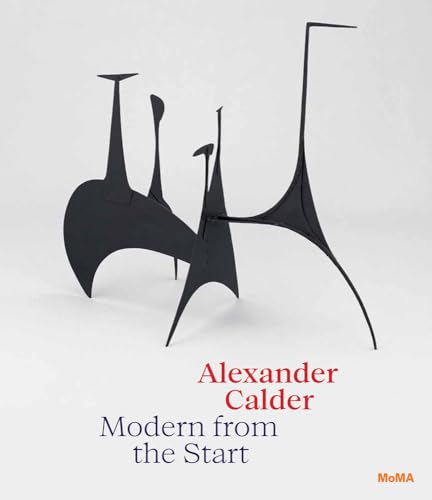 9781633451162: Alexander Calder: Modern from the Start