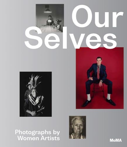 Imagen de archivo de Our Selves: Photographs by Women Artists Format: Hardcover a la venta por INDOO