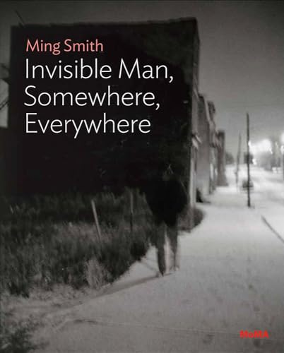 Beispielbild fr Ming Smith: The Invisible Man, Somewhere, Everywhere: Moma One on One Series zum Verkauf von Monster Bookshop