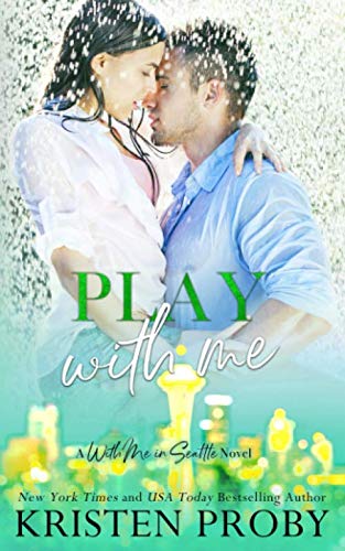 Stock image for Play With Me: A With Me In Seattle Novel (With Me In Seattle - The Montgomerys) for sale by ThriftBooks-Dallas