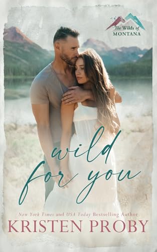 Imagen de archivo de Wild for You: A Small Town, Age Gap, Single Dad Romance (The Wilds of Montana) a la venta por Green Street Books