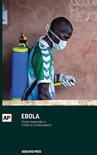 Stock image for Ebola: From Outbreak to Crisis to Containment for sale by Irish Booksellers