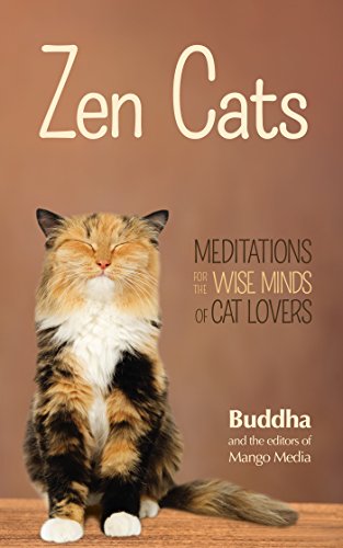 Beispielbild fr Zen Cats: Meditations for the Wise Minds of Cat Lovers (Cat gift for cat lovers) zum Verkauf von WorldofBooks