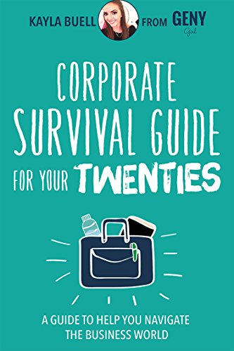 Beispielbild fr Corporate Survival Guide for Your Twenties : A Guide to Help You Navigate the Business World zum Verkauf von Better World Books