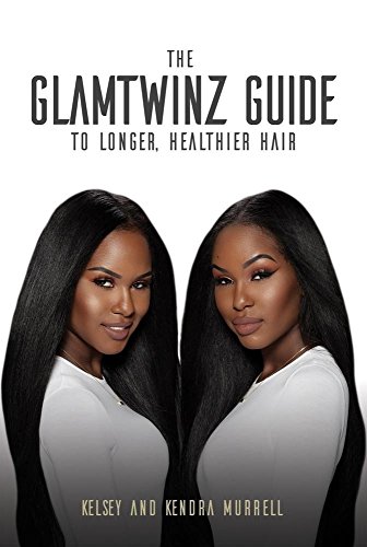 

The GlamTwinz Guide to Longer, Healthier Hair