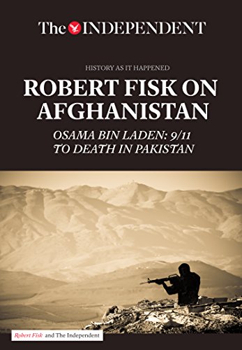 Stock image for Robert Fisk on Afghanistan: Osama bin Laden: 9/11 to Death in Pakistan (History As It Happened) for sale by Ria Christie Collections