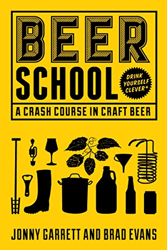 Beispielbild fr Beer School : A Crash Course in Craft Beer (Craft Beer Gift) zum Verkauf von Better World Books