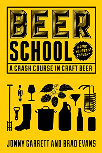 Imagen de archivo de Beer School: A Crash Course in Craft Beer (Craft beer gift) a la venta por BooksRun