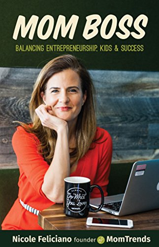 Beispielbild fr Mom Boss: Balancing Entrepreneurship, Kids & Success zum Verkauf von BooksRun