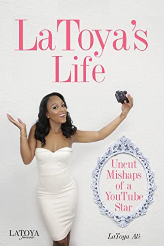 Stock image for LaToya's Life: Uncut Mishaps of a YouTube Star for sale by SecondSale