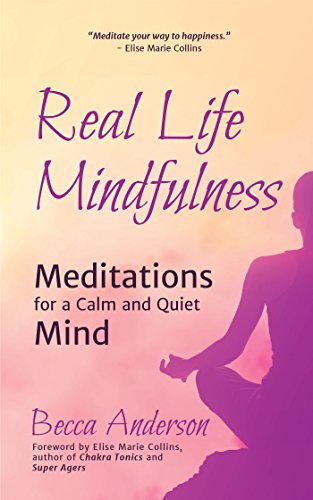 Stock image for Real Life Mindfulness: Meditations for a Calm and Quiet Mind for sale by ThriftBooks-Atlanta