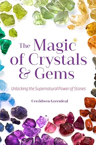 Beispielbild fr The Magic of Crystals and Gems: Unlocking the Supernatural Power of Stones (Magical Crystals, Positive Energy, Mysticism) zum Verkauf von Ergodebooks