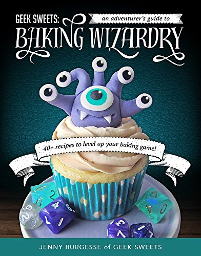 Beispielbild fr Geek Sweets: An Adventurer's Guide to the World of Baking Wizardry (Baking Book, Geek Cookbook, Cupcake Decorating, Sprinkles for Baking, and Fans of Fun with Frosting) zum Verkauf von AwesomeBooks