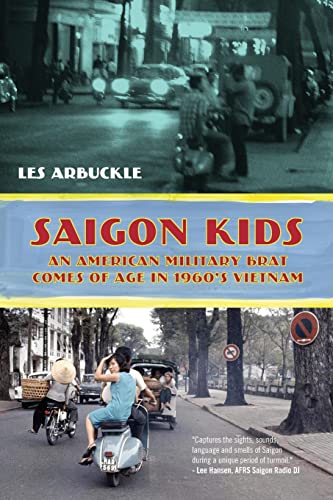 Stock image for Saigon Kids: An American Military Brat Comes of Age in 1960s Vietnam for sale by KuleliBooks