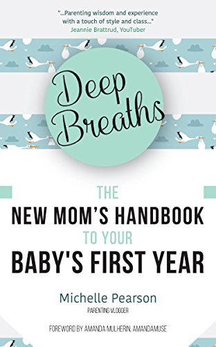 Beispielbild fr Deep Breaths: The New Mom  s Handbook to Your Baby's First Year (Baby Book, Book for New Moms, Millennial Moms) zum Verkauf von AwesomeBooks