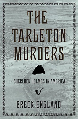 Imagen de archivo de The Tarleton Murders: Sherlock Holmes in America (British Mystery and Suspense Book) a la venta por ThriftBooks-Atlanta