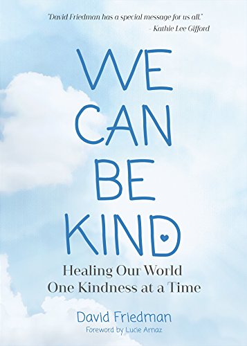 Stock image for We Can Be Kind: Healing Our World One Kindness at a Time for sale by SecondSale