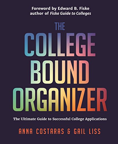 9781633536838: The College Bound Organizer: The Ultimate Guide to Successful College Applications (College Applications, College Admissions, and College Planning Book)