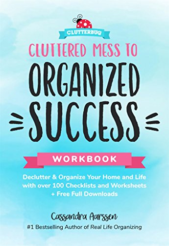 Imagen de archivo de Cluttered Mess to Organized Success Workbook: Declutter and Organize your Home and Life with over 100 Checklists and Worksheets (Plus Free Full Downloads) (Home Decorating Journal) (Clutterbug) a la venta por Blue Vase Books