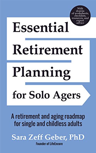Imagen de archivo de Essential Retirement Planning for Solo Agers: A Retirement and Aging Roadmap for Single and Childless Adults (Retirement Planning Book, Aging, Estate a la venta por ThriftBooks-Dallas