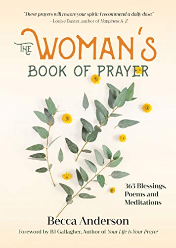 Beispielbild fr The Woman's Book of Prayer: 365 Blessings, Poems and Meditations (Christian gift for women) (Becca's Prayers) zum Verkauf von Wonder Book
