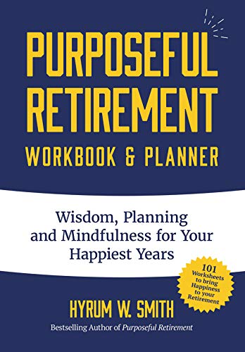 Imagen de archivo de Purposeful Retirement Workbook & Planner: Wisdom, Planning and Mindfulness for Your Happiest Years (Retirement Gift for Women) a la venta por ThriftBooks-Dallas