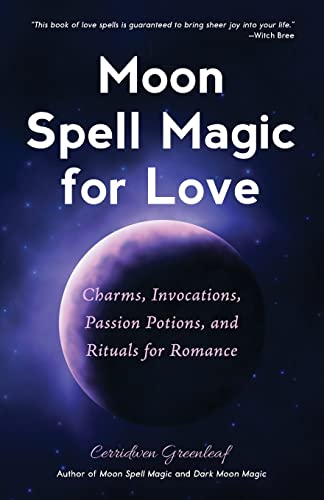 Stock image for Moon Spell Magic For Love: Charms, Invocations, Passion Potions and Rituals for Romance for sale by HPB-Diamond