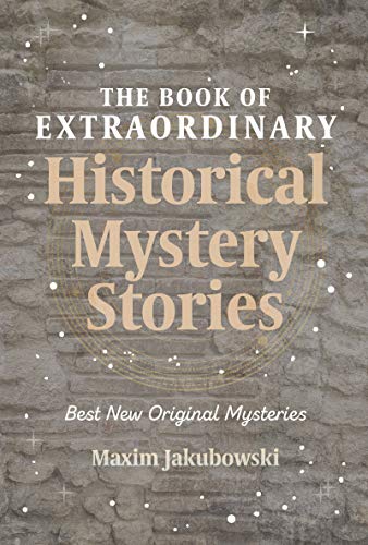 Stock image for The Book of Extraordinary Historical Mystery Stories: The Best New Original Stories of the Genre (American Mystery Book, Sherlock Holmes Gift) (The Series of Extraordinary Mystery Stories) for sale by SecondSale