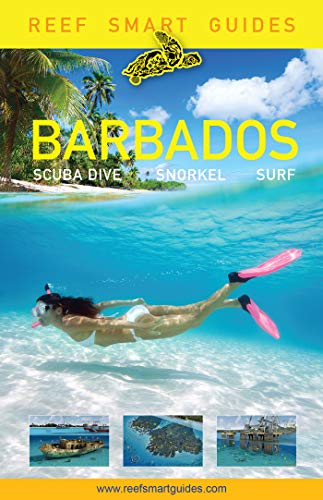 Stock image for Reef Smart Guides Barbados: Scuba Dive. Snorkel. Surf. (Best Diving Spots in the Caribbean's Barbados) for sale by ThriftBooks-Atlanta