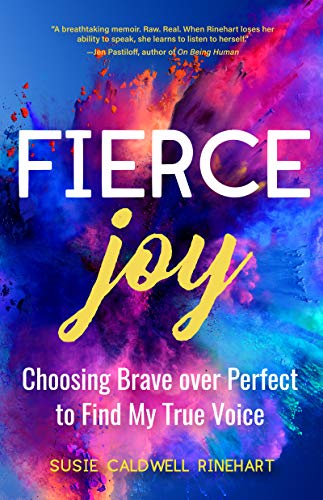 Beispielbild fr Fierce Joy: Choosing Brave over Perfect to Find My True Voice (Slow Down, Enjoy Life, Finding Your Self) zum Verkauf von WorldofBooks