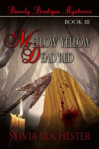 Beispielbild fr Mellow Yellow - Dead Red: Bawdy Boutique Mysteries Book III zum Verkauf von Lucky's Textbooks