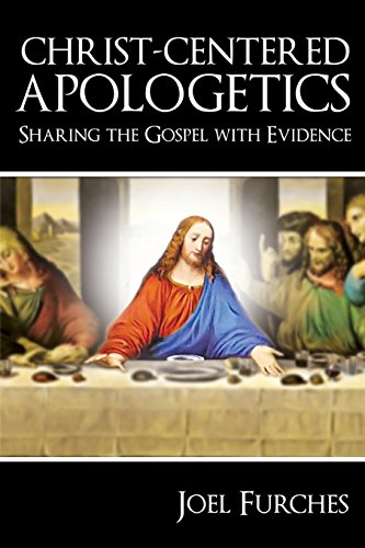 9781633570009: Christ-Centered Apologetics: Sharing the Gospel with Evidence