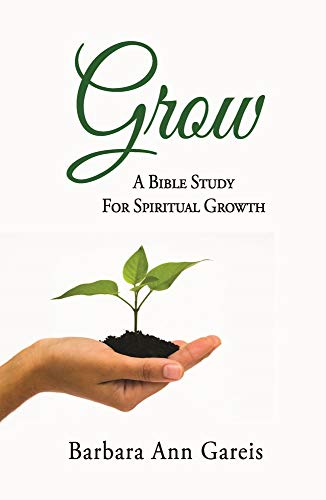 9781633570627: Grow: A Bible Study for Spiritual Growth