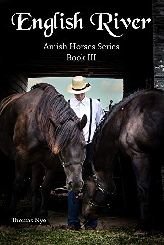 Imagen de archivo de English River: Amish Horses Series Book III a la venta por HPB-Emerald