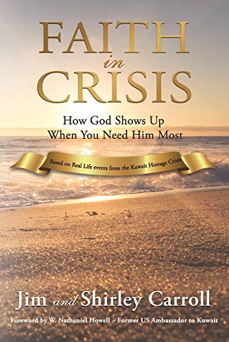 Stock image for Faith in Crisis: How God Shows Up When You Need Him Most for sale by ThriftBooks-Dallas