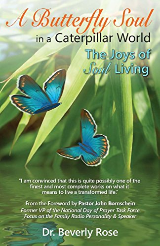 Stock image for A Butterfly Soul in a Caterpillar World: The Joys of Soul Living for sale by ThriftBooks-Dallas