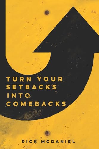 Stock image for Turn Your Setbacks Into Comebacks for sale by Goodwill of Colorado