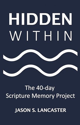 Beispielbild fr Hidden Within: The 40-day Scripture Memory Project zum Verkauf von BooksRun