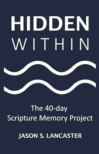 Stock image for Hidden Within: The 40-day Scripture Memory Project for sale by BooksRun